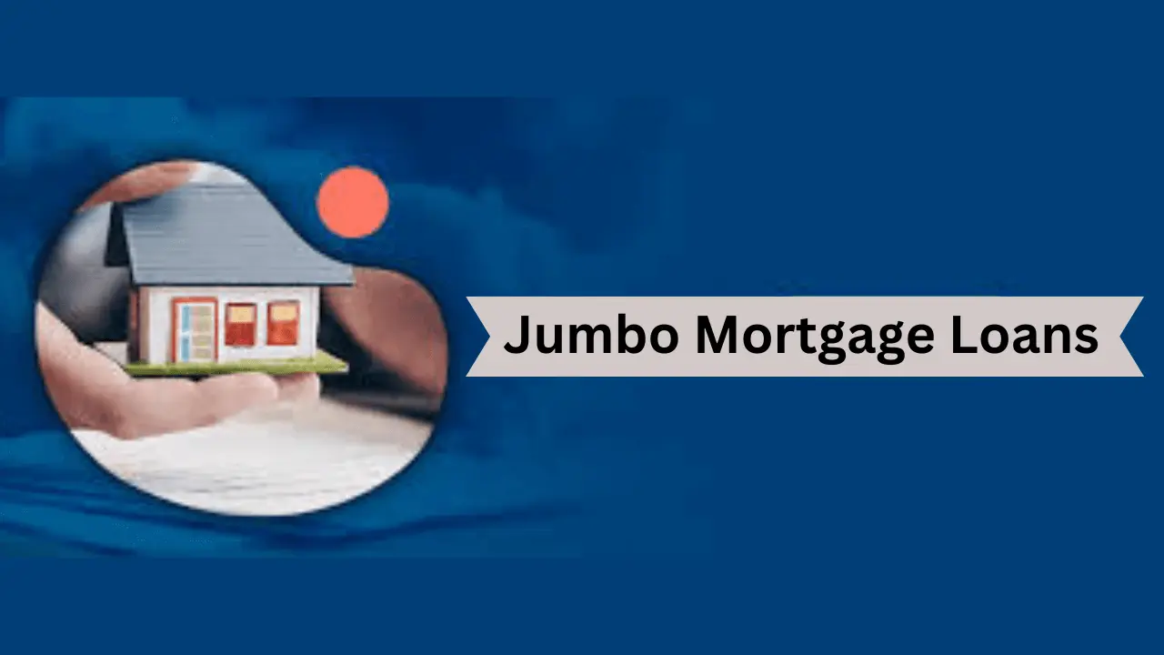 Jumbo Mortgage Loans