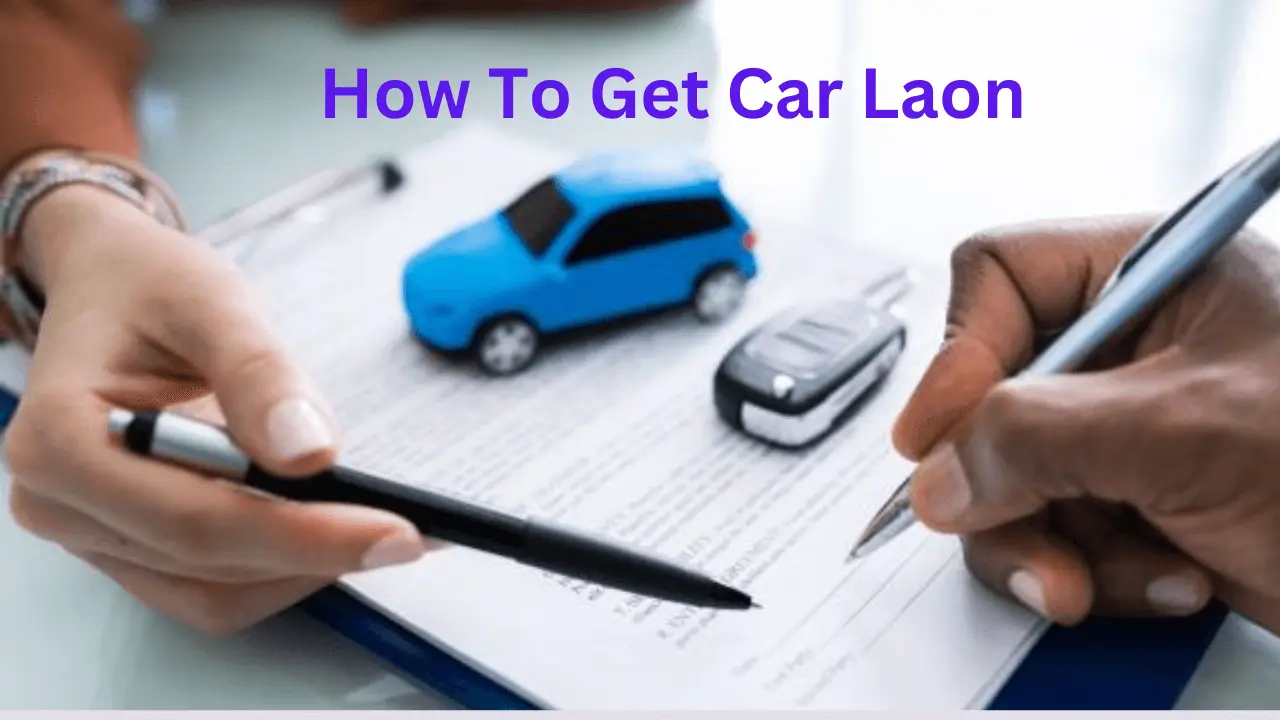 Car Loan How To Get