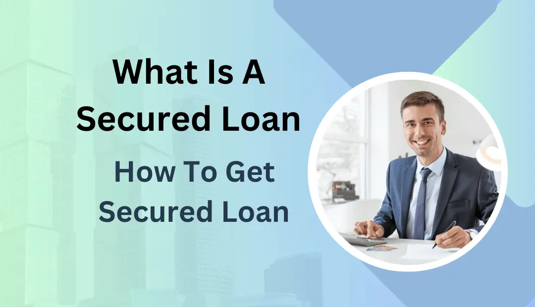 Secured loan