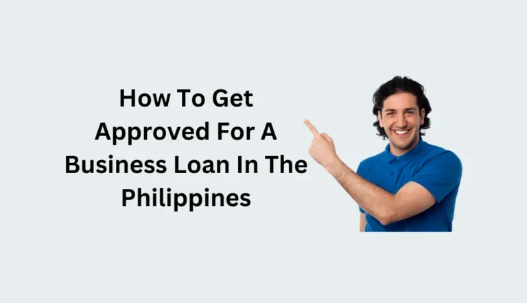 How To Get Approved For A Business Loan