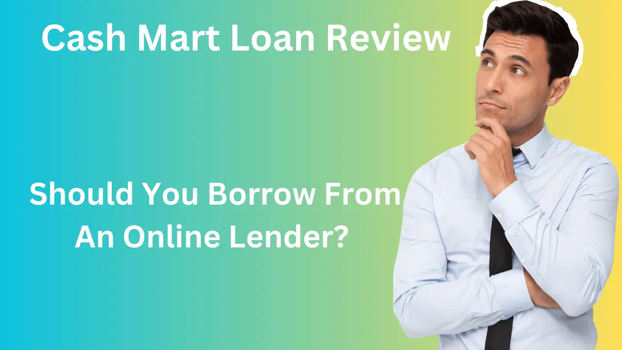 Cash Mart Loan Review