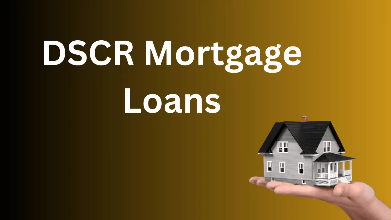 DSCR Mortgage Loans