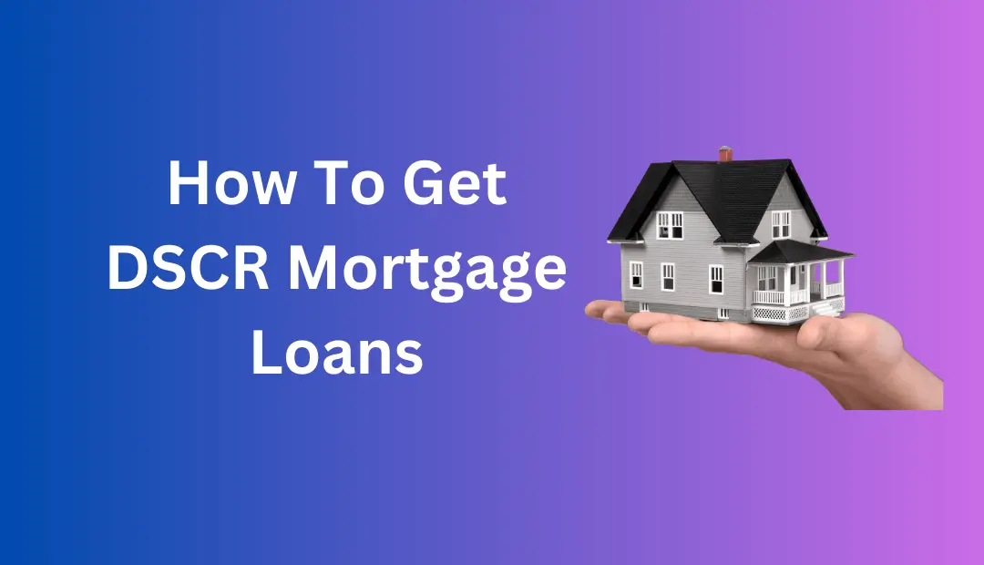 DSCR Mortgage Loans